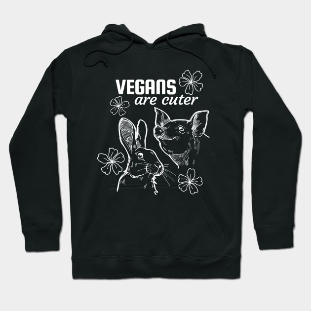 Vegans are cuter, and that's true Hoodie by Purrfect